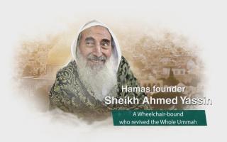 Sheikh Ahmed Yassin... A Wheelchair-bound who revived the Whole Ummah